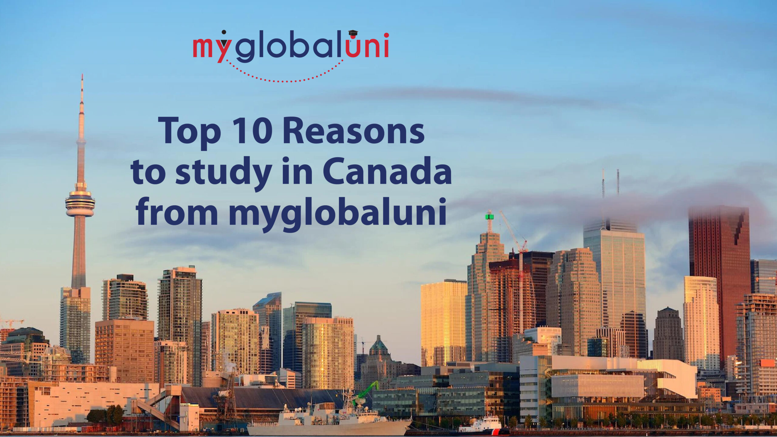 Top 10 Reasons to study in Canada from myglobaluni