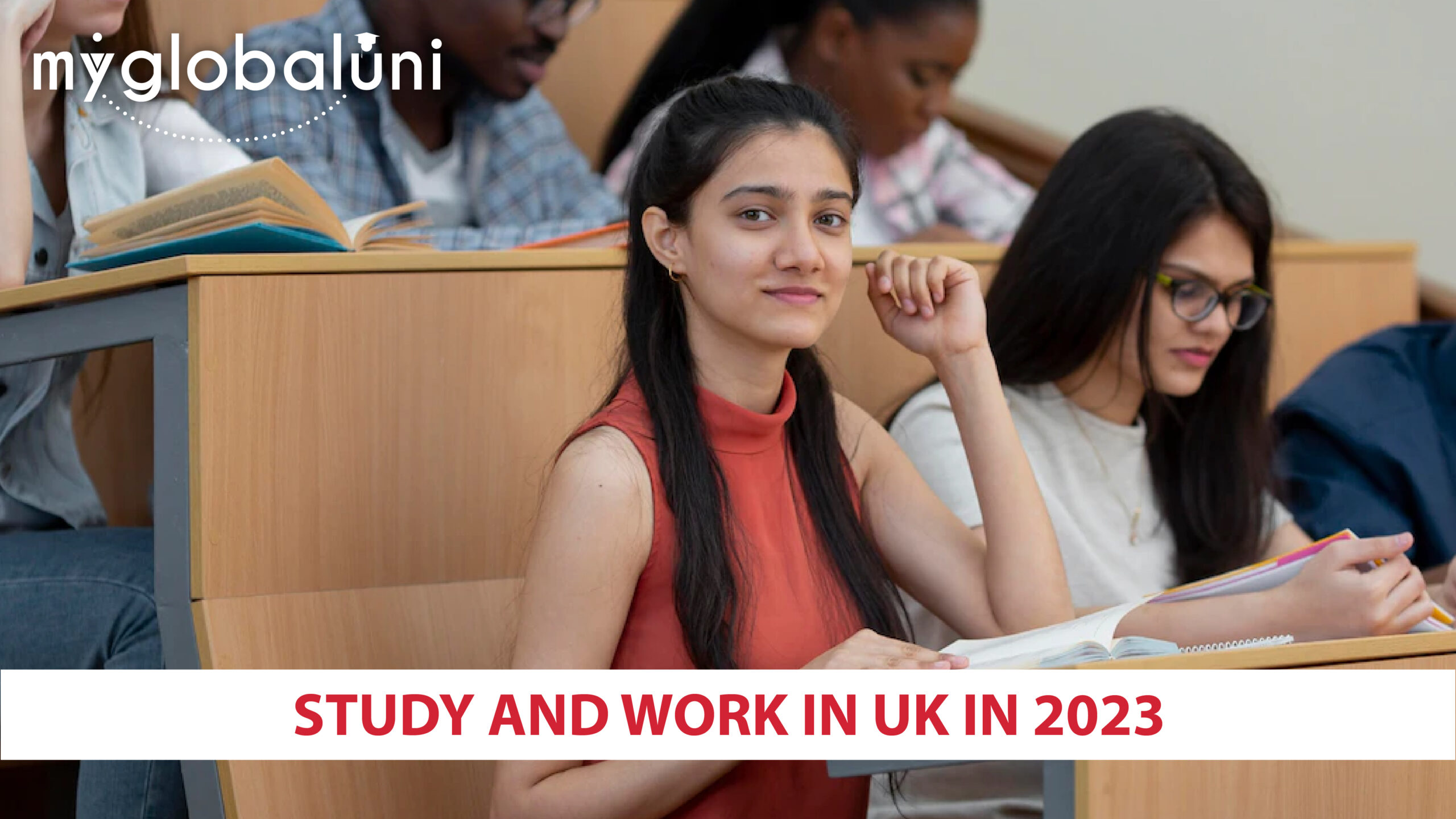 myglobaluni’s guide to Working and Studying in the UK as an International Student in 2023