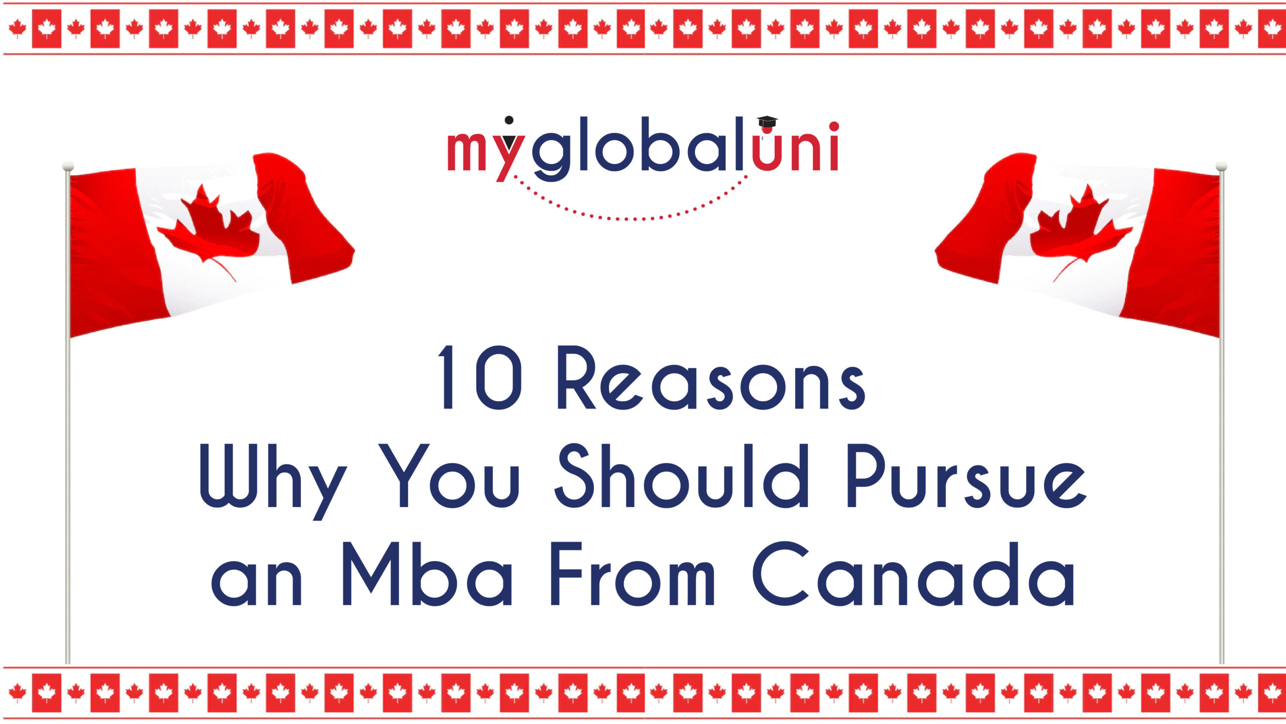 10 Reasons Why You Should Pursue an MBA Degree from Canada