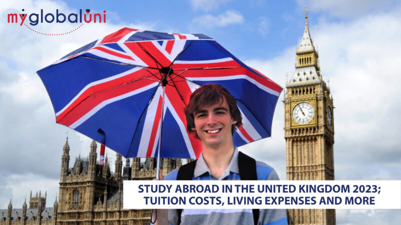 Study Abroad in the United Kingdom 2023; Tuition Costs, Living Expenses and more